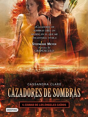 cover image of Cazadores de sombras 4. Ciudad  de los ángeles caídos (Edición mexicana)